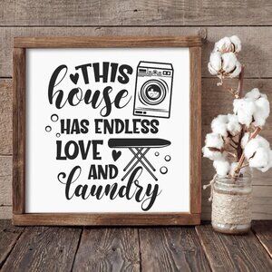 🌟 HOST PICK 🌟 This House has Endless Love and Laundry Hand-crafted sign